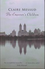 The Emperor's Children by Claire  Messud